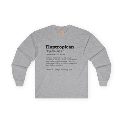 Floptropican Definition Long Sleeve T-shirt