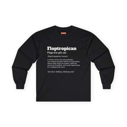 Floptropican Definition Long Sleeve T-shirt